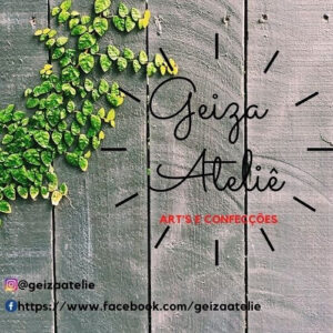 Geiza Ateliê - Art’s & Confecções