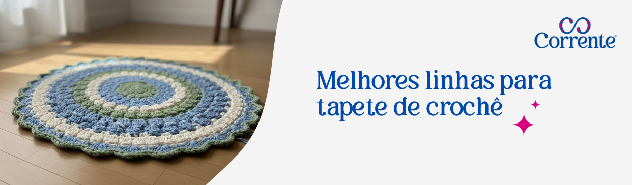 Conheça as melhores linhas para tapete de crochê 