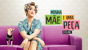 Prime Video: Minha Mãe É Uma Peça