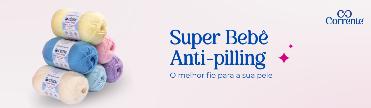 Super Bebê Anti-pilling: O melhor fio para a sua pele