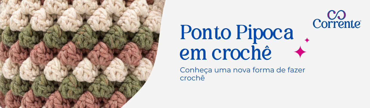 Ponto pipoca em crochê: conheça uma nova forma de fazer crochê